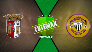 Assistir Braga x Nacional ao vivo online 21/02/2025