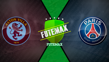 Assistir Aston Villa x PSG ao vivo online 15/04/2025