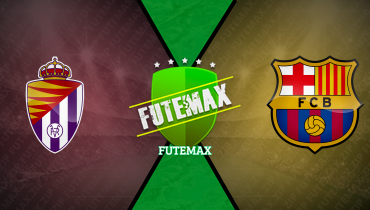 Assistir Valladolid x Barcelona ao vivo online 03/05/2025