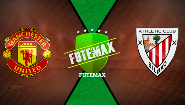 Assistir Manchester United x Athletic Bilbao ao vivo online 08/05/2025