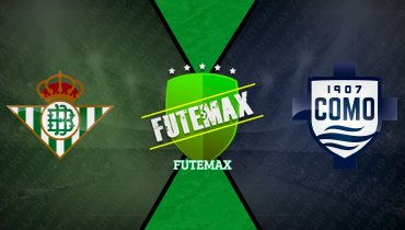 Assistir Real Betis x Como ao vivo online 06/08/2025