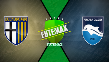 Assistir Parma x Pescara ao vivo online 17/08/2025