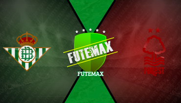 Assistir Real Bétis x Nottingham Forest ao vivo online 24/09/2025