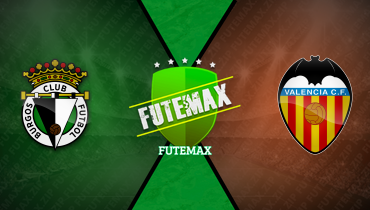 Assistir Burgos x Valencia ao vivo online 15/01/2026