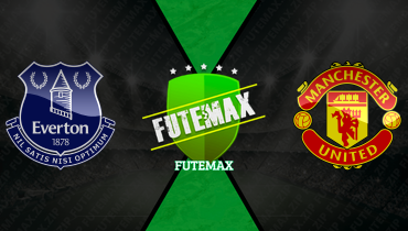 Assistir Everton x Manchester United ao vivo online 23/02/2026